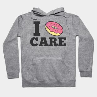 I donut care Hoodie